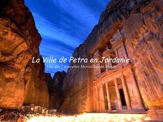 La Ville de Petra en Jordanie  Une des 7 nouvelles Merveillles du Monde 