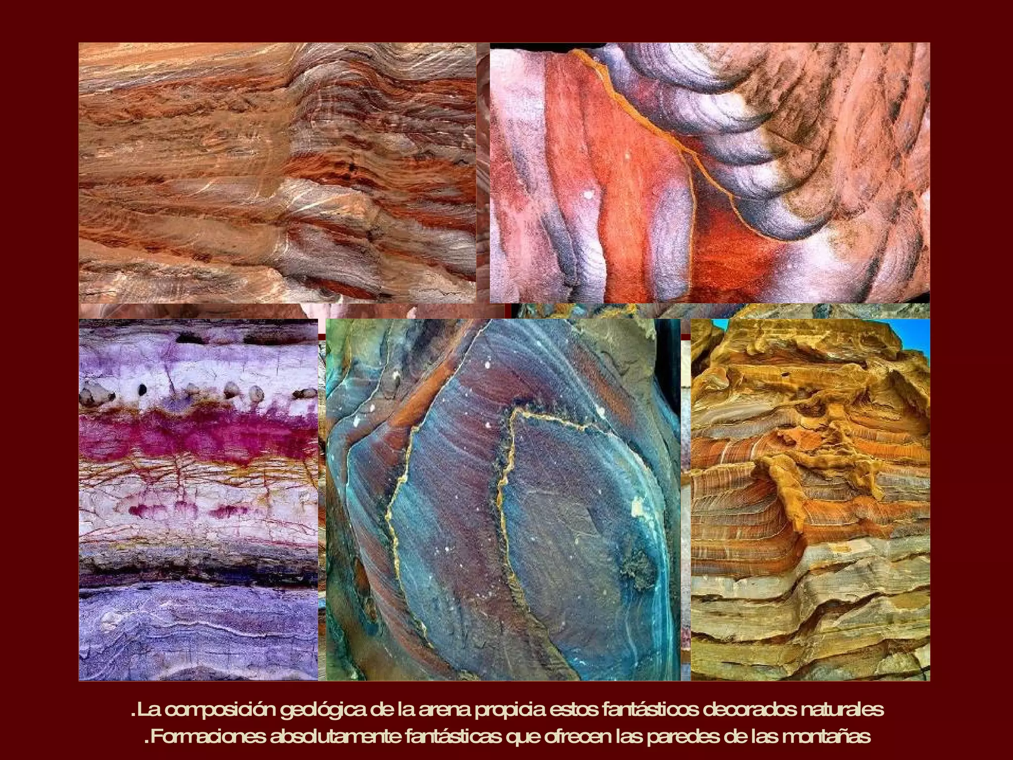 La composición geológica de la arena propicia estos fantásticos decorados naturales. Formaciones absolutamente fantásticas que ofrecen las paredes de las montañas. 