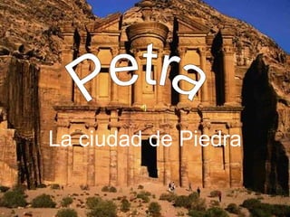 La ciudad de Piedra Petra 