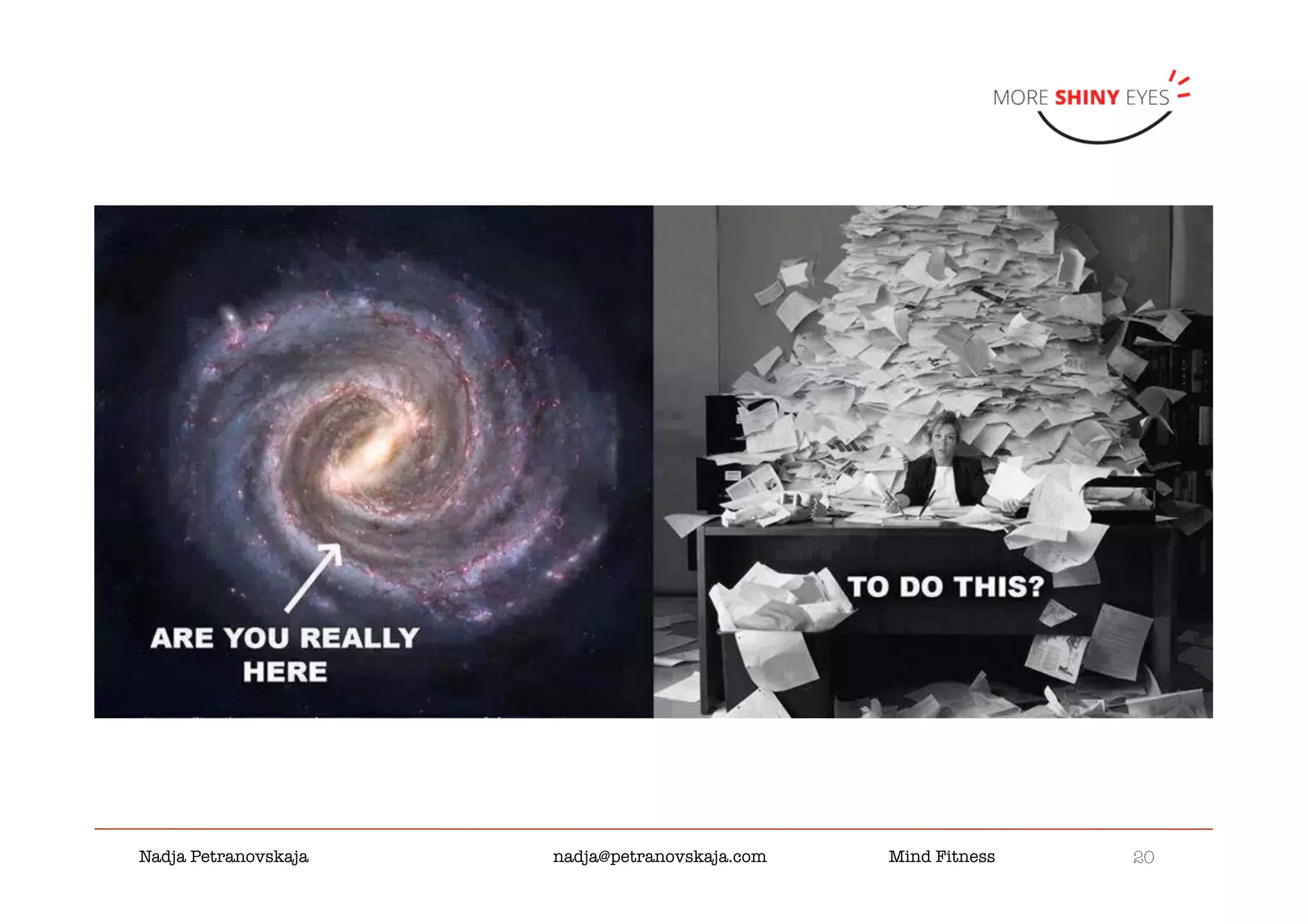 20

Nadja Petranovskaja 
 
 
nadja@petranovskaja.com 
 
Mind Fitness
 