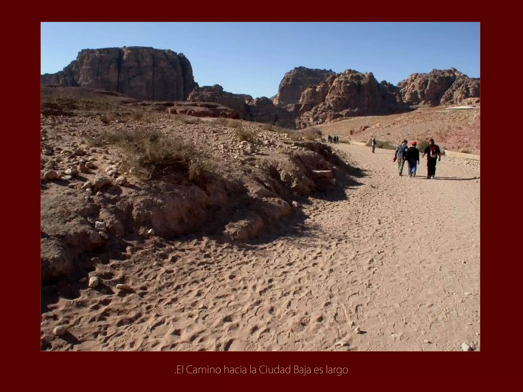 .El Camino hacia la Ciudad Baja es largo
 