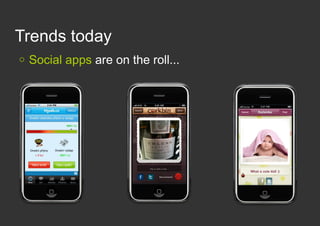 Trends today
   Social apps are on the roll...
 