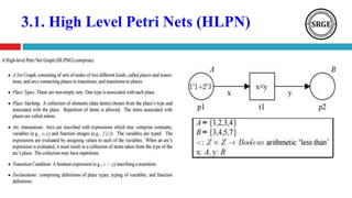 3.1. High Level Petri Nets (HLPN)
 