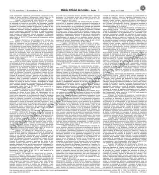 Nº 176, sexta-feira, 12 de setembro de 2014 ISSN 1677-7069 131 
EXEMPLAR DE ASSINANTE DA IMPRENSA NACIONAL 
Este documento pode ser verificado no endereço eletrônico http://www.in.gov.br/autenticidade.html, 
pelo código 00032014091200131 
Documento assinado digitalmente conforme MP no- 2.200-2 de 24/08/2001, que institui a 
Infraestrutura de Chaves Públicas Brasileira - ICP-Brasil. 
3 
crição, mapeamento, computação, processamento, organização e atua-lização 
de dados geológicos. Remuneração: salário básico de R$ 
2.073,87 com garantia de remuneração mínima de R$ 3.400,47. 
CARGO: TÉCNICO(A) DE EXPLORAÇÃO DE PETRÓ- 
LEO JÚNIOR - INFORMÁTICA: Requisito: diploma ou certificado 
de habilitação de técnico de nível médio em Informática, expedido 
por instituição de ensino reconhecida pelo Ministério da Educação, 
Secretarias ou Conselhos Estaduais de Educação. Exemplo de atri-buições: 
executar e participar das tarefas básicas de apoio ao le-vantamento, 
aquisição, descrição, mapeamento, computação, proces-samento, 
organização e atualização de dados, na sua área de atuação; 
prestar serviços administrativos e de apoio logístico, operacionali-zando 
sistemas, providenciando recursos necessários e elaborando 
relatórios conforme normas vigentes na Companhia. Remuneração: 
salário básico de R$ 2.073,87 com garantia de remuneração mínima 
de R$ 3.400,47. 
CARGO: TÉCNICO(A) DE INFORMÁTICA JÚNIOR: Re-quisito: 
diploma ou certificado de habilitação de técnico de nível 
médio em Informática, ou em Computação Gráfica, ou em Infor-mática 
para internet, ou em Manutenção e Suporte em Informática, ou 
em Programação de Jogos Digitais, expedido por instituição de ensino 
reconhecida pelo Ministério da Educação, Secretarias ou Conselhos 
Estaduais de Educação. Exemplo de atribuições: executar e participar 
das tarefas de apoio ao processo de desenvolvimento de sistemas, 
atuando em programação, testes e na elaboração da documentação, 
bem como no atendimento das demandas das áreas clientes, orien-tando- 
as para a correta utilização de hardware e software. Remu-neração: 
salário básico de R$ 2.073,87 com garantia de remuneração 
mínima de R$ 3.400,47. 
CARGO: TÉCNICO(A) DE INSPEÇÃO DE EQUIPAMEN-TOS 
E INSTALAÇÕES JÚNIOR: Requisitos: diploma ou certificado 
de habilitação de técnico de nível médio em Automação Industrial, ou 
em Eletroeletrônica, ou em Eletromecânica, ou em Eletrônica, ou em 
Eletrotécnica, ou em Fabricação Mecânica, ou em Inspeção de Equi-pamentos, 
ou em Mecânica, Mecânica de Precisão, ou em Meca-trônica, 
ou em Metalurgia, ou em Metrologia, ou em Química, ou em 
Soldagem, expedido por instituição de ensino reconhecida pelo Mi-nistério 
da Educação, Secretarias ou Conselhos Estaduais de Edu-cação. 
Registro no respectivo Conselho de Classe, como Técnico. 
Exemplo de atribuições: executar e participar das atividades de ins-peções 
em operação, manutenção, fabricação ou montagem de equi-pamentos, 
dutos e instalações, calibração de instrumentos de ins-peção, 
ensaios destrutivos, não destrutivos e metalográficos, testes de 
pressão, de cálculo de taxa de corrosão e desempenho de equipa-mentos, 
controle dimensional e acompanhamento de tratamento tér-mico, 
utilizando métodos, instrumentos e equipamentos adequados. 
Remuneração: salário básico de R$ 2.073,87 com garantia de re-muneração 
mínima de R$ 3.400,47. 
CARGO: TÉCNICO(A) DE LOGÍSTICA DE TRANSPOR-TE 
JÚNIOR - CONTROLE: Requisito: diploma ou certificado de 
habilitação de técnico de nível médio em Administração, ou em 
Aeroportuário, ou em Comércio Exterior, ou em Logística, ou em 
Portos, ou em Suprimento, ou em Transporte de Cargas ou Transporte 
Rodoviário, expedido por instituição de ensino reconhecida pelo Mi-nistério 
da Educação, Secretarias ou Conselhos Estaduais de Edu-cação. 
Exemplo de atribuições: executar e participar das atividades de 
programação e controle de transporte rodoviário, aquaviário e aéreo, 
garantindo o cumprimento das exigências legais, técnicas e de se-gurança, 
bem como realizar estudos na área de transporte e executar 
a fiscalização técnica e administrativa dos contratos de serviços de 
transporte. Remuneração: salário básico de R$ 2.073,87 com garantia 
de remuneração mínima de R$ 3.400,47. 
CARGO: TÉCNICO(A) DE LOGÍSTICA DE TRANSPOR-TE 
JÚNIOR - OPERAÇÃO: Requisitos: diploma ou certificado de 
habilitação de técnico de nível médio, expedido por instituição de 
ensino reconhecida pelo Ministério da Educação, Secretarias ou Con-selhos 
Estaduais de Educação. Carteira Nacional de Habilitação - 
CNH, no mínimo, categoria B. Exemplo de atribuições: executar e 
participar das atividades de movimentação e transporte de cargas e 
pessoas, garantindo o cumprimento das exigências legais, técnicas e 
de segurança; providenciar e controlar revisões periódicas, abaste-cimento, 
lubrificação, serviços básicos de conservação, manutenção 
preventiva e pequenos reparos em máquinas e equipamentos de mo-vimentação 
e transporte. Remuneração: salário básico de R$ 2.073,87 
com garantia de remuneração mínima de R$ 3.400,47. 
CARGO: TÉCNICO(A) DE MANUTENÇÃO JÚNIOR - 
CALDEIRARIA: Requisitos: diploma ou certificado de habilitação de 
técnico de nível médio em Eletromecânica, ou em Fabricação Me-cânica, 
ou em Mecânica, Mecatrônica, ou em Metalurgia, ou em 
Soldagem, expedido por instituição de ensino reconhecida pelo Mi-nistério 
da Educação, Secretarias ou Conselhos Estaduais de Edu-cação. 
Registro no respectivo Conselho de Classe, como Técnico. 
Exemplo de atribuições: executar e participar das tarefas de ma-nutenção 
corretiva, preventiva e preditiva nas instalações e equi-pamentos 
industriais da sua área de especialização, empregando co-nhecimentos 
técnicos e operacionais específicos e complementares, 
de acordo com as instruções técnicas, desenhos, normas e legislação 
pertinentes; executar a fiscalização técnica dos contratos de serviços. 
Remuneração: salário básico de R$ 2.073,87 com garantia de re-muneração 
mínima de R$ 3.400,47. 
CARGO: TÉCNICO(A) DE MANUTENÇÃO JÚNIOR - 
ELÉTRICA: Requisitos: diploma ou certificado de habilitação de 
técnico de nível médio em Eletroeletrônica, ou em Eletromecânica, ou 
em Eletrotécnica, expedido por instituição de ensino reconhecida pelo 
Ministério da Educação, Secretarias ou Conselhos Estaduais de Edu-cação. 
Registro no respectivo Conselho de Classe, como Técnico. 
Exemplo de atribuições: executar e participar das tarefas de ma-nutenção 
corretiva, preventiva e preditiva nas instalações e equi-pamentos 
industriais da sua área de especialização, empregando co-nhecimentos 
técnicos e operacionais específicos e complementares, 
de acordo com as instruções técnicas, desenhos, normas e legislação 
pertinentes e a fiscalização técnica dos contratos de serviços. Re-muneração: 
salário básico de R$ 2.073,87 com garantia de remu-neração 
mínima de R$ 3.400,47. 
CARGO: TÉCNICO(A) DE MANUTENÇÃO JÚNIOR - 
ELETRÔNICA: Requisitos: diploma ou certificado de habilitação de 
técnico de nível médio em Automação Industrial, ou em Eletrônica, 
ou em Eletroeletrônica, ou em Mecatrônica, expedido por instituição 
de ensino reconhecida pelo Ministério da Educação, Secretarias ou 
Conselhos Estaduais de Educação. Registro no respectivo Conselho 
de Classe, como Técnico. Exemplo de atribuições: executar e par-ticipar 
das tarefas de manutenção corretiva, preventiva e preditiva nas 
instalações e equipamentos industriais da sua área de especialização, 
empregando conhecimentos técnicos e operacionais específicos e 
complementares, de acordo com as instruções técnicas, desenhos, 
normas e legislação pertinentes e executar a fiscalização técnica dos 
contratos de serviços. Remuneração: salário básico de R$ 2.073,87 
com garantia de remuneração mínima de R$ 3.400,47. 
CARGO: TÉCNICO(A) DE MANUTENÇÃO JÚNIOR - 
INSTRUMENTAÇÃO: Requisitos: diploma ou certificado de habi-litação 
de técnico de nível médio em Automação Industrial, ou em 
Eletrônica, ou em Eletroeletrônica, Mecatrônica, ou em Metrologia, 
expedido por instituição de ensino reconhecida pelo Ministério da 
Educação, Secretarias ou Conselhos Estaduais de Educação. Registro 
no respectivo Conselho de Classe, como Técnico. Exemplo de atri-buições: 
executar e participar das tarefas de manutenção corretiva, 
preventiva e preditiva nas instalações e equipamentos industriais da 
sua área de especialização, empregando conhecimentos técnicos e 
operacionais específicos e complementares, de acordo com as ins-truções 
técnicas, desenhos, normas e legislação pertinentes e executar 
a fiscalização técnica dos contratos de serviços. Remuneração: salário 
básico de R$ 2.073,87 com garantia de remuneração mínima de R$ 
3.400,47. 
CARGO: TÉCNICO(A) DE MANUTENÇÃO JÚNIOR - 
MECÂNICA: Requisitos: diploma ou certificado de habilitação de 
técnico de nível médio em Eletromecânica, ou em Fabricação Me-cânica, 
ou em Manutenção de Aeronaves, ou em Manutenção de 
Máquinas Pesadas, ou em Mecânica, ou em Mecânica de Aeronaves, 
ou em Mecânica de Precisão e Soldagem, expedido por instituição de 
ensino reconhecida pelo Ministério da Educação, Secretarias ou Con-selhos 
Estaduais de Educação. Registro no respectivo Conselho de 
Classe, como Técnico. Exemplo de atribuições: executar e participar 
das tarefas de manutenção corretiva, preventiva e preditiva nas ins-talações 
e equipamentos industriais da sua área de especialização, 
empregando conhecimentos técnicos e operacionais específicos e 
complementares, de acordo com as instruções técnicas, desenhos, 
normas e legislação pertinente e; executar a fiscalização técnica dos 
contratos de serviços. Remuneração: salário básico de R$ 2.073,87 
com garantia de remuneração mínima de R$ 3.400,47. 
CARGO: TÉCNICO(A) DE OPERAÇÃO JÚNIOR: Requi-sito: 
diploma ou certificado de habilitação de técnico de nível médio 
em Análises Químicas, ou em Automação Industrial, ou em Cons-trução 
Naval, ou em Eletricidade e Instrumentos Aeronáuticos, ou em 
Eletroeletrônica, ou em Eletromecânica, ou em Eletrônica, Eletro-técnica, 
ou em Fabricação Mecânica, ou em Manutenção Automotiva, 
ou em Manutenção de Aeronaves, ou em Manutenção de Máquinas 
Pesadas, ou em Máquinas Navais, ou em Mecânica, ou em Mecânica 
de Aeronaves, ou em Mecânica de Precisão, ou em Mecatrônica, ou 
em Metalurgia, ou em Metrologia, ou em Petróleo e Gás, ou em 
Petroquímica, ou em Plásticos, ou em Química, ou em Refrigeração e 
Climatização, ou em Sistemas a Gás ou Soldagem, expedido por 
instituição de ensino reconhecida pelo Ministério da Educação, Se-cretarias 
ou Conselhos Estaduais de Educação. Exemplo de atribui-ções: 
executar e participar das atividades de operação das instalações, 
equipamentos, painéis de controle, sistemas supervisórios e de mo-nitoramento 
dentro dos padrões técnicos estabelecidos e das normas 
operacionais, controlando variáveis operacionais, observando a exis-tência 
de anormalidades; atuar no processo de manutenção suprindo 
as necessidades de primeiro nível, direcionados as demais demandas 
conforme normas predefinidas, acompanhando e testando as corre-ções. 
Remuneração: salário básico de R$ 2.073,87 com garantia de 
remuneração mínima de R$ 3.400,47. 
CARGO: TÉCNICO(A) DE PERFURAÇÃO E POÇOS JÚ- 
NIOR: Requisito: diploma ou certificado de habilitação de técnico de 
nível médio em Automação Industrial, ou em Construção Naval, ou 
em Eletricidade e Instrumentos Aeronáuticos, ou em Eletroeletrônica, 
ou em Eletromecânica, ou em Eletrônica, ou em Eletrotécnica, ou em 
Fabricação Mecânica, ou em Manutenção Automotiva, ou em Ma-nutenção 
de Aeronaves, ou em Manutenção de Máquinas Pesadas, ou 
em Máquinas Navais, ou em Mecânica, ou em Mecânica de Ae-ronaves, 
ou em Mecânica de Precisão, ou em Mecatrônica, ou em 
Metalurgia, ou em Metrologia, ou em Petróleo e Gás, ou em Pe-troquímica, 
ou em Química, ou em Sistemas a Gás, ou em Soldagem, 
ou em Telecomunicações, expedido por instituição de ensino reco-nhecida 
pelo Ministério da Educação, Secretarias ou Conselhos Es-taduais 
de Educação. Exemplo de atribuições: executar e participar do 
processo de intervenção e perfuração de poços de petróleo e gás 
natural, serviços especiais e manutenção, operando equipamentos de 
sondas e ferramentas especiais em poços, painéis de controle, sis-temas 
supervisórios e de monitoramento, dentro dos padrões técnicos 
estabelecidos e das normas operacionais, bem como controlando va-riáveis 
operacionais e observando a existência de anormalidades. Re-muneração: 
salário básico de R$ 2.073,87 com garantia de remu-neração 
mínima de R$ 3.400,47. 
CARGO: TÉCNICO(A) DE PROJETOS, CONSTRUÇÃO E 
MONTAGEM JÚNIOR - EDIFICAÇÕES: Requisitos: diploma ou 
certificado de habilitação de técnico de nível médio em Edificações, 
ou em Estradas, expedido por instituição de ensino reconhecida pelo 
Ministério da Educação, Secretarias ou Conselhos Estaduais de Edu-cação. 
Registro no respectivo Conselho de Classe, como Técnico. 
Exemplo de atribuições: executar e participar do gerenciamento da 
execução de projetos e obras de engenharia (instalações novas e 
manutenção), cumprindo as normas de qualidade, segurança, meio 
ambiente e saúde; executar e participar da análise e interpretação da 
concepção de projetos de engenharia (instalações novas e manuten-ção), 
softwares e procedimentos técnicos e normativos pertinentes à 
área. Remuneração: salário básico de R$ 2.073,87 com garantia de 
remuneração mínima de R$ 3.400,47. 
CARGO: TÉCNICO(A) DE PROJETOS, CONSTRUÇÃO E 
MONTAGEM JÚNIOR - ELÉTRICA: Requisitos: diploma ou cer-tificado 
de habilitação de técnico de nível médio em Eletroeletrônica, 
ou em Eletromecânica, ou em Eletrotécnica, ou Eletricidade e Ins-trumentos 
Aeronáuticos, expedido por instituição de ensino reconhe-cida 
pelo Ministério da Educação, Secretarias ou Conselhos Estaduais 
de Educação. Registro no respectivo Conselho de Classe, como Téc-nico. 
Exemplo de atribuições: executar e participar do gerenciamento 
da execução de projetos e obras de engenharia (instalações novas e 
manutenção), cumprindo as normas de qualidade, segurança, meio 
ambiente e saúde; executar e participar da análise e interpretação da 
concepção de projetos de engenharia (instalações novas e manuten-ção), 
softwares e procedimentos técnicos e normativos pertinentes à 
área. Remuneração: salário básico de R$ 2.073,87 com garantia de 
remuneração mínima de R$ 3.400,47. 
CARGO: TÉCNICO(A) DE PROJETOS, CONSTRUÇÃO E 
MONTAGEM JÚNIOR - ELETRÔNICA: Requisitos: diploma ou 
certificado de habilitação de técnico de nível médio em Automação 
Industrial, ou em Eletroeletrônica, Eletrônica ou Mecatrônica, ex-pedido 
por instituição de ensino reconhecida pelo Ministério da Edu-cação, 
Secretarias ou Conselhos Estaduais de Educação. Registro no 
respectivo Conselho de Classe, como Técnico. Exemplo de atribui-ções: 
executar e participar do gerenciamento da execução de projetos 
e obras de engenharia (instalações novas e manutenção), cumprindo 
as normas de qualidade, segurança, meio ambiente e saúde; executar 
e participar da análise e interpretação da concepção de projetos de 
engenharia (instalações novas e manutenção), softwares e procedi-mentos 
técnicos e normativos pertinentes à área. Remuneração: sa-lário 
básico de R$ 2.073,87 com garantia de remuneração mínima de 
R$ 3.400,47. 
CARGO: TÉCNICO(A) DE PROJETOS, CONSTRUÇÃO E 
MONTAGEM JÚNIOR - ESTRUTURAS NAVAIS: Requisitos: di-ploma 
ou certificado de habilitação de técnico de nível médio em 
Construção Naval, expedido por instituição de ensino reconhecida 
pelo Ministério da Educação, Secretarias ou Conselhos Estaduais de 
Educação. Registro no respectivo Conselho de Classe, como Técnico. 
Exemplo de atribuições: executar e participar do gerenciamento da 
execução de projetos e obras de engenharia (instalações novas e 
manutenção), cumprindo as normas de qualidade, segurança, meio 
ambiente e saúde; executar e participar da análise e interpretação da 
concepção de projetos de engenharia (instalações novas e manuten-ção), 
softwares e procedimentos técnicos e normativos pertinentes à 
área. Remuneração: salário básico de R$ 2.073,87 com garantia de 
remuneração mínima de R$ 3.400,47. 
CARGO: TÉCNICO(A) DE PROJETOS, CONSTRUÇÃO E 
MONTAGEM JÚNIOR - INSTRUMENTAÇÃO: Requisitos: diploma 
ou certificado de habilitação de técnico de nível médio em Au-tomação 
Industrial, ou em Eletroeletrônica, ou em Eletromecânica, ou 
em Eletrônica, ou em Mecatrônica, ou em Metrologia, expedido por 
instituição de ensino reconhecida pelo Ministério da Educação, Se-cretarias 
ou Conselhos Estaduais de Educação. Registro no respectivo 
Conselho de Classe, como Técnico. Exemplo de atribuições: executar 
e participar do gerenciamento da execução de projetos e obras de 
engenharia (instalações novas e manutenção), cumprindo as normas 
de qualidade, segurança, meio ambiente e saúde; executar e participar 
da análise e interpretação da concepção de projetos de engenharia 
(instalações novas e manutenção), softwares e procedimentos técnicos 
e normativos pertinentes à área. Remuneração: salário básico de R$ 
2.073,87 com garantia de remuneração mínima de R$ 3.400,47. 
CARGO: TÉCNICO(A) DE PROJETOS, CONSTRUÇÃO E 
MONTAGEM JÚNIOR - MECÂNICA: Requisitos: diploma ou cer-tificado 
de habilitação de técnico de nível médio em Eletromecânica, 
ou em Fabricação Mecânica, ou em Manutenção Automotiva, ou em 
Manutenção de Aeronaves, ou em Manutenção de Máquinas Pesadas, 
ou em Mecânica, ou em Mecânica de Precisão, ou em Mecatrônica, 
ou em Metalurgia, ou em Soldagem, expedido por instituição de 
ensino reconhecida pelo Ministério da Educação, Secretarias ou Con-selhos 
Estaduais de Educação. Registro no respectivo Conselho de 
Classe, como Técnico. Exemplo de atribuições: executar e participar 
do gerenciamento da execução de projetos e obras de engenharia 
(instalações novas e manutenção), cumprindo as normas de qualidade, 
segurança, meio ambiente e saúde; executar e participar da análise e 
interpretação da concepção de projetos de engenharia (instalações 
novas e manutenção), softwares e procedimentos técnicos e norma-tivos 
pertinentes à área. Remuneração: salário básico de R$ 2.073,87 
com garantia de remuneração mínima de R$ 3.400,47. 
CARGO: TÉCNICO(A) DE SEGURANÇA JÚNIOR: Re-quisitos: 
diploma ou certificado de habilitação de técnico de nível 
médio em Segurança do Trabalho, ou de curso de nível médio acres-cido 
de diploma ou certificado de conclusão de curso de Supervisor 
de Segurança do Trabalho, expedidos por instituição de ensino re-conhecida 
pelo Ministério da Educação, Secretarias ou Conselhos 
Estaduais de Educação. Registro no Ministério do Trabalho e Em-prego. 
Exemplo de atribuições: executar e participar de estudos, ava-liações 
e inspeções das condições de trabalho, quanto aos aspectos de 
segurança, e de treinamentos teórico e prático sobre segurança, vi-sando 
manter os trabalhadores informados e treinados sobre os riscos, 
normas e procedimentos aplicáveis; complementarmente, atuar na 
condução de veículos automotores, especificamente nas atividades de 
prevenção ou mitigação de acidentes e execução do plano de res-postas 
de emergências. Remuneração: salário básico de R$ 2.073,87 
com garantia de remuneração mínima de R$ 3.400,47. 
 