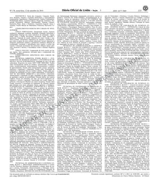 Nº 176, sexta-feira, 12 de setembro de 2014 ISSN 1677-7069 133 
EXEMPLAR DE ASSINANTE DA IMPRENSA NACIONAL 
Este documento pode ser verificado no endereço eletrônico http://www.in.gov.br/autenticidade.html, 
pelo código 00032014091200133 
Documento assinado digitalmente conforme MP no- 2.200-2 de 24/08/2001, que institui a 
Infraestrutura de Chaves Públicas Brasileira - ICP-Brasil. 
3 
MATEMÁTICA: Teoria dos Conjuntos. Conjuntos Numé-ricos. 
Relações; Funções e Equações Polinomiais e Transcendentais 
(exponenciais, logarítmicas e trigonométricas); Análise Combinatória. 
Probabilidade Básica. Estatística Básica; Progressão Aritmética. Pro-gressão 
Geométrica; Matrizes. Determinantes. Sistemas Lineares; 
Geometria Plana: Áreas e Perímetros. Geometria Espacial: Áreas e 
Volumes; Noções Básicas de Matemática Financeira; Raciocínio Ló-gico. 
CONHECIMENTOS BÁSICOS DOS CARGOS DE NÍVEL 
SUPERIOR 
LÍNGUA PORTUGUESA: Interpretação textual; Aspectos 
semânticos: adequação vocabular, denotação, conotação, polissemia e 
ambiguidade; Emprego dos sinais indicativos de pontuação: vírgula, 
ponto, ponto e vírgula, dois-pontos, reticências, aspas, travessão e 
parênteses; Emprego do acento indicativo de crase; Coesão e coe-rência 
textuais: mecanismos linguísticos de conexão e sequência ló-gica 
entre as partes do texto (coesão referencial, lexical, sequencial e 
temporal); paralelismo sintático e paralelismo semântico; Relações de 
coordenação, correlação e subordinação entre orações e termos das 
orações; Colocação pronominal dos pronomes oblíquos átonos (pró-clise, 
mesóclise e ênclise); Concordância verbal e nominal; Regência 
verbal. 
LÍNGUA INGLESA: Compreensão de texto escrito em lín-gua 
inglesa; Itens gramaticais relevantes para a compreensão dos 
conteúdos semânticos. 
CONHECIMENTOS ESPECÍFICOS DOS CARGOS DE 
NÍVEL MÉDIO 
TÉCNICO(A) AMBIENTAL JÚNIOR: BLOCO 1 - FUN-DAMENTOS 
DE RESÍDUOS SÓLIDOS E CONTAMINAÇÃO DE 
SOLOS E ÁGUAS SUBTERRÂNEAS: Qualidade do solo e da água 
subterrânea; Requisitos da norma ABNT NBR 10004/2004; Noções 
sobre Gerenciamento interno de resíduos: caracterização, inventário, 
coleta, acondicionamento, armazenamento, licenciamento e métodos 
de aproveitamento; Noções sobre Gerenciamento externo: transporte, 
manifesto e tratamento e disposição; Noções sobre Tecnologias de 
tratamento e disposição final de resíduos sólidos; Noções sobre tec-nologias 
de remediação de solos e águas subterrâneas. FUNDAMEN-TOS 
DE RECURSOS HÍDRICOS E EFLUENTES LÍQUIDOS: 
Abastecimento e tratamento de água; Qualidade da água: parâmetros 
de qualidade e padrões de potabilidade; Poluição hídrica: por matéria 
orgânica, tóxica, por nutrientes, por óleo, por micro-organismos pa-togênicos 
e térmica; Legislação: classificação dos corpos d'água su-perficiais 
e descarga de efluentes em corpos receptores; Noções sobre 
Gestão, processos e tecnologias de tratamento de efluentes líquidos 
para descarte e/ou reuso: processos físicos, químicos e biológicos. 
FUNDAMENTOS DE EMISSÕES ATMOSFÉRICAS E MUDAN-ÇAS 
DO CLIMA: Características física e química da atmosfera; 
Qualidade do ar: Conceitos e padrões; Poluição atmosférica e ca-racterísticas 
dos principais poluentes atmosféricos legislados no Bra-sil; 
noções de limites de emissões de poluentes atmosféricos; Noções 
de Tecnologias de controle e abatimento de emissões; Aquecimento 
Global e mudanças do clima. PRINCÍPIOS DE GESTÃO AMBIEN-TAL: 
Requisitos de Sistema de Gestão Ambiental segundo a NBR 
ISO 14.001:2004; Noções de Avaliação de desempenho Ambiental 
segundo a NBR-ISO 14.031:2004; Noções de Desenvolvimento Sus-tentável; 
RESPONSABILIDADE SOCIAL: Definições, característi-cas, 
escopo, e política da norma ABNT NBR 16001:2012. BLOCO 2 
- LEGISLAÇÃO AMBIENTAL APLICADA (LEIS, DECRETOS, 
PORTARIAS, RESOLUÇÕES CONAMA): Lei nº 6.398/1981 - Po-lítica 
Nacional do Meio Ambiente (PNMA), seus fins e mecanismos 
de formulação e aplicação, e dá outras providências; Art. 6º - Sistema 
Nacional do Meio Ambiente - SISNAMA; Decreto nº 99.274/1990; 
CONAMA nº 001/1986; Regulamentação para os Estudos de Impacto 
Ambiental (EIA/RIMA); CONAMA nº 357/2005, CONAMA nº 
410/2009 e nº 430/2011 - As condições e padrões de lançamento de 
efluentes; Processo de licenciamento ambiental; Processo de licen-ciamento 
de atividades de exploração, perfuração e produção de óleo 
e gás; Lei Federal nº 9.605/1998 e suas alterações; Lei Federal nº 
9.985/2000 e suas alterações; Lei Federal nº 9.966/2000 e suas al-terações; 
Lei Federal nº 9.433/1997 e suas alterações; Lei Federal nº 
12.305/2010 e suas alterações; Resolução CONAMA nº 358/2005 - 
Resíduos de Saúde; Resolução CONAMA nº 381/2006. BLOCO 3 - 
FUNDAMENTOS DE ECOLOGIA: Ecossistemas: Conceitos, es-trutura, 
classificação, tipos de ecossistemas brasileiros; Ciclos bio-geoquímicos; 
Dinâmica das populações; ELEMENTOS DE CIÊN-CIAS 
DO AMBIENTE: Noções de Geologia; Noções de Pedologia; 
Noções de Química ambiental; Noções de Hidrogeologia; Noções de 
Geografia/Cartografia; Noções de Hidrologia; Noções de Limnologia; 
Noções de Meteorologia e Climatologia; Meio ambiente, sociedade e 
noções de Sociologia e de Antropologia; Noções sobre Planejamento 
ambiental, planejamento territorial, urbanismo, vocação e uso do solo; 
PRINCÍPIOS DE ANÁLISE, AVALIAÇÃO E GERENCIAMENTO 
DE RISCOS: Inspeção de segurança; Técnicas de análise de risco: 
APR e HAZOP. PRINCÍPIOS DE PLANEJAMENTO E RESPOSTA 
A EMERGÊNCIAS: Plano Nacional de Prevenção, Preparação e Res-posta 
Rápida a Emergências Ambientais com Produtos Químicos Pe-rigosos 
- P2R2. Decreto Federal nº 5.098/2004 e suas alterações; 
Decreto Federal de 8.127/2013 - Plano Nacional de Contingência para 
Incidentes de Poluição por Óleo em Águas sob Jurisdição Nacional; 
Resolução CONAMA nº 398/2008 e suas alterações; Noções de res-posta 
à contingência em acidentes com hidrocarbonetos líquidos e 
gasosos; Noções de Sistema de comando de incidentes: Princípios, 
funções, estrutura e recursos; Decreto nº 4.339/2002 - Biodiversi-dade. 
TÉCNICO(A) DE ADMINISTRAÇÃO E CONTROLE JÚ- 
NIOR: BLOCO 1- PROCESSOS ADMINISTRATIVOS E LEGIS-LAÇÃO: 
Recursos Humanos: Recrutamento e seleção, plano de car-gos 
e carreira; Treinamento, Desenvolvimento e Educação; Geren-ciamento 
de Desempenho e Gestão de Competências; Relações de 
Trabalho e Benefícios. SISTEMA DE GESTÃO INTEGRADO: Fun-ção 
Administração Patrimonial: manutenções preventiva, corretiva e 
preditiva. GESTÃO DE INDICADORES: Acompanhamento de in-dicadores; 
Análise de indicadores. GESTÃO DE COMPRAS: Mo-dalidades 
de compras e Orçamento; Decreto nº 2.745/1998. GESTÃO 
DE CONTRATOS. REDAÇÃO OFICIAL: memorandos, comunica-ções 
internas e requerimentos. BLOCO 2 - LOGÍSTICA E CON-TABILIDADE: 
Matemática Financeira: Descontos, Juros Simples, Ju-ros 
Compostos e Porcentagem. Registros contábeis. Fluxo de caixa. 
Função Administração Patrimonial: manutenções preventiva, corretiva 
e preditiva. Noções de Logística: Modalidades de transporte. Noções 
de Gestão, Planejamento, Previsão e Controle de Estoques. Noções de 
Armazenagem. BLOCO 3 - NOÇÕES DE INFORMÁTICA: Con-ceito 
de internet e intranet e principais navegadores; PRINCIPAIS 
APLICATIVOS COMERCIAIS PARA EDIÇÃO DE TEXTOS E 
PLANILHAS, CORREIO ELETRÔNICO, APRESENTAÇÕES DE 
SLIDES E PARA GERAÇÃO DE MATERIAL ESCRITO E VI-SUAL: 
Aplicativos de planilhas, tabelas e gráficos; Correio eletrô-nico; 
Editores de texto. Rotinas de proteção e segurança. Conceitos 
de organização de arquivos e métodos de acesso. 
TÉCNICO(A) DE COMERCIALIZAÇÃO E LOGÍSTICA 
JÚNIOR: BLOCO 1 - NOÇÕES DE COMÉRCIO INTERNO e EX-TERNO: 
Inconterms. Contratos comerciais e contratos internacionais. 
Legislação Comercial. A estrutura do comércio exterior brasileiro 
(Camex, Siscomex, SRF). Noções sobre NCM (Nomenclatura Co-mum 
do MERCOSUL). Noções de Drawback. Noções de desem-baraço 
alfandegário. Noções de Regimes aduaneiros atípicos (DEA, 
DAC, DAF). LOGÍSTICA: Conceitos de logística e gerenciamento de 
cadeias de suprimento (SCM). Noções de canais de distribuição. 
Modalidades de Transporte. Noções de Gestão de Estoques. Pla-nejamento 
e Previsão de Estoques. Métodos de Controle de Estoque. 
Noções de Armazenagem. BLOCO 2 - FUNDAMENTOS DO MAR-KETING: 
Conceitos de Marketing. Comportamento do consumidor e 
de Mercados. Noções de formação de preço. Varejo e atacado. NO-ÇÕES 
DE LEGISLAÇÃO TRIBUTÁRIA: Noções de Sistema Cons-titucional 
Tributário. Noções de Tributos na Comercialização interna 
e externa. BLOCO 3 - NOÇÕES ADMINISTRAÇÃO E DE CON-TABILIDADE: 
Noções de contabilidade (Receita, despesa, custos e 
resultados). Documentos fiscais (Nota Fiscal de vendas de bens e 
serviços). Planejamento, organização, direção e controle. Adminis-tração 
da qualidade. NOÇÕES DE INFORMÁTICA: Conceito de 
internet e intranet e principais navegadores. Principais aplicativos 
comerciais para edição de textos. Principais aplicativos comerciais 
para elaboração de planilhas. Principais aplicativos comerciais para 
elaboração de apresentações de slides, recursos visual e sonoro, entre 
outros. 
TÉCNICO(A) DE ENFERMAGEM DO TRABALHO JÚ- 
NIOR: BLOCO 1 - Atendimento Pré-Hospitalar a urgências e emer-gências 
em acidentes. Atendimento Pré-Hospitalar a urgências e 
emergências Clínicas. Portaria GM/MS nº 2.048 de 05/11/2002 e suas 
atualizações. Programa de Controle Médico e Saúde Ocupacional 
(PCMSO). Riscos Físicos, Químicos, Biológicos e Ergonômicos re-lacionados 
com o meio ambiente e a saúde do trabalhador. Conceitos 
e Princípios de Epidemiologia: doenças profissionais, doenças re-lacionadas 
ao trabalho e doenças de notificação compulsória. Equi-pamentos 
de Proteção Individual e Coletiva - EPI e EPC. Noções de 
Toxicologia da Indústria de Petróleo, Gás, Biocombustíveis e De-rivados. 
Fundamentos de Gestão de Segurança, Meio Ambiente e 
Saúde. Programas de Promoção da Saúde. Politicas públicas de saúde 
do Adulto. Política Nacional de Segurança e Saúde no Trabalho, 
Decreto nº 7.602, de 07/11/2011, e suas atualizações. BLOCO 2 - 
Normas Regulamentadoras do Ministério do Trabalho e Emprego. 
Princípios de Biossegurança em Saúde. Métodos de Desinfecção e 
Esterilização de Materiais e Equipamentos de Saúde. Farmacologia 
Aplicada à Enfermagem. Regulamentação do Exercício Profissional 
de Enfermagem. Lei Federal nº 7.498/1986 e suas atualizações. Imu-nização 
do adulto. Conservação de vacinas. Rede de frios. Funda-mentos 
de enfermagem. BLOCO 3 - Anatomia e Fisiologia Humana. 
Atuação da Enfermagem nos aspectos Sociais e Psicológicos da saúde 
do trabalhador. Enfermagem Clínica. Enfermagem em Saúde Pública. 
Organização do Processo de Trabalho em Enfermagem. Noções de 
Nutrição e Dietética. Organização, Estrutura, Finalidades e Atribui-ções 
do Serviço de Saúde do Trabalhador. Microbiologia e Para-sitologia. 
A Lei Orgânica do SUS e a Saúde do Trabalhador (Lei n. º 
8.080 de 1990 e suas atualizações). 
TÉCNICO(A) DE ESTABILIDADE JÚNIOR: BLOCO 1 - 
Álgebra, Trigonometria e Mecânica; Razões e proporções, interpo-lação; 
Equações do primeiro e segundo graus, Funções e gráficos; 
Razões trigonométricas no triângulo retângulo; Arcos e ângulos, Ra-zões 
trigonométricas na circunferência; Arcos notáveis; Redução ao 
1º quadrante; Introdução a cinemática escalar; Movimento uniforme, 
Movimento uniformemente variado; Movimento vertical no vácuo; 
Vetores, Cinemática vetorial, Composição de movimentos; Lança-mento 
não vertical, Cinemática angular; Leis de Newton, Forças de 
atrito, Força elástica; Movimento plano com trajetórias curvas; Tra-balho 
e potência Energia; Quantidade de movimento e impulso, Co-lisões; 
Centro de massa, Gravitação Estática. BLOCO 2 - Geometria 
e Estática dos Fluidos, Semelhança de triângulos, Teorema de Pi-tágoras, 
Paralelismo, Perpendicularidade; Figuras geométricas, Áreas 
e centros geométricos; Diedros, Triedros, Poliedros convexos, Prisma, 
Pirâmide Cilindro, Cone, Esfera e Sólidos semelhantes - troncos; 
Propriedades dos fluidos; Conceito de pressão, Pressão hidrostática, 
Centro de pressão, Variação da pressão de um fluido em repouso; 
Equilíbrio de líquidos imiscíveis, Vasos comunicantes; Princípio de 
Pascal, Prensa hidráulica, Princípio de Arquimedes, Empuxo, Flu-tuação; 
Estabilidade de corpos flutuantes e submersos; Centro de 
gravidade, Centro de empuxo. BLOCO 3 - Dinâmica dos fluidos, 
Noções de Eletricidade e Eletrônica; Princípios gerais de escoamento 
de fluidos, Vazão e fluxo de massa; Pressão e velocidade, Equação de 
Bernoulli, Equação de Torricelli; O tubo de Venturi e O tubo de Pitot; 
Eletrostática, Cargas em movimento; Associação de Resistores; No-ções 
de Eletricidade e Eletrônica, Circuitos Elétricos; Simbologia e 
diagramas elétricos e Sistema Internacional de Unidades; Circuitos 
elétricos de corrente contínua e Circuitos elétricos de corrente al-ternada: 
corrente e tensão senoidais, valor eficaz, valor de pico, no-tação 
fasorial, impedância; Medidas elétricas, Utilização de instru-mentos 
de medição e testes. 
TÉCNICO(A) DE EXPLORAÇÃO DE PETRÓLEO JÚ- 
NIOR - GEODÉSIA: BLOCO 1 - TOPOGRAFIA: Cálculo de triân-gulos; 
operações com ângulos; Levantamento e cálculo de poligonais; 
Levantamento e cálculo de nivelamentos trigonométrico e geomé-trico; 
Coordenadas cartesianas; coordenadas polares; Azimute; rumo; 
declinação magnética; Noções de ajustamento. NOÇÕES DE GEO-PROCESSAMENTO: 
Georreferenciamento de feições; Dados raster e 
vetoriais; Noções de bancos de dados espaciais; Conhecimentos bá-sicos 
de sistemas GIS e CAD. BLOCO 2 - POSICIONAMENTO 
POR SATÉLITES: Princípios básicos; sistemas (GPS, GLONASS e 
GALILEO); Métodos de posicionamento e precisões. BLOCO 3 - 
GEODÉSIA: Geóide; elipsóide; Referenciais geodésicos (datum) no-ções 
de transformação de coordenadas (datum e projeção); Coor-denadas 
geodésicas; Altitude ortométrica, altitude elipsoidal e altura 
geoidal. CARTOGRAFIA: Principais projeções (classificação e uti-lização); 
Projeção UTM; Representações de relevo; Escala; conver-gência 
meridiana. NOÇÕES DE FOTOGRAMETRIA: Elementos bá-sicos 
da fotografia aérea; plano de vôo; aerotriangulação, restituição e 
reambulação; produtos. NOÇÕES DE SENSORIAMENTO REMO-TO: 
Princípios básicos; principais sensores; faixas espectrais; reso-lução 
espacial. 
TÉCNICO(A) DE EXPLORAÇÃO DE PETRÓLEO JÚ- 
NIOR - GEOLOGIA: BLOCO 1 - GEOLOGIA GERAL: Estrutura da 
Terra; Tectônica de placas/Falhas e Dobras; Intemperismo/Erosão/Ci-clo 
das rochas. MINERALOGIA: Classificação dos minerais; Tipos 
de minérios. PETROGRAFIA ÍGNEA: Textura, exemplos de rochas 
ígneas e formas de ocorrência. PETROGRAFIA METAMÓRFICA: 
Textura, grau de metamorfismo e exemplos de rochas. PETROGRA-FIA 
SEDIMENTAR: Classificação das rochas sedimentares e exem-plos 
de rochas. BLOCO 2 - PESQUISA MINERAL: Tipos de amos-tragem/ 
cubagem de minérios. TOPOGRAFIA: Métodos topográficos. 
GEOFÍSICA: Noções básicas de Sísmica. GEOLOGIA DO PETRÓ- 
LEO: Sistema petrolífero: Rochas geradoras, reservatórios, selantes, 
Armadilhas (Traps). BLOCO 3 - DESENHO GEOLÓGICO: Mapas e 
interpretação de mapas. HIDROGEOLOGIA: Métodos de prospec-ção. 
FOTOGEOLOGIA. MEIO AMBIENTE: Impactos associados às 
atividades de exploração mineral. 
TÉCNICO(A) DE EXPLORAÇÃO DE PETRÓLEO JÚ- 
NIOR - INFORMÁTICA: BLOCO 1 - Conceito de internet e intranet 
e principais navegadores. Principais aplicativos comerciais para edi-ção 
de textos e planilhas, correio eletrônico, apresentações de slides, 
geração de material escrito, visual e sonoro. Rotinas de proteção e 
segurança. Conceitos de organização de arquivos e métodos de aces-so; 
segurança física e lógica. Gerência de projetos: O conceito e os 
objetivos da gerência de projetos; Alocação de recursos; Cronograma; 
Diagrama de rede, Caminho Crítico, Folgas, Estrutura Analítica do 
Projeto; MS Project 2003 e 2007. BLOCO 2 - Raciocínio Lógico: A 
lógica sentencial; A lógica de predicados de primeira ordem; enu-meração 
por recurso; avaliação de funções booleanas. Programação 
de computadores: Algoritmos e estrutura de dados; Interpretação de 
código em português estruturado; Noções de programação orientada a 
objetos; Linguagem de marcação: HTML e XML; Noções de pro-gramação 
em Java; Linguagem de script: VB Script, Shell script 
(bash), programação em lote (batch). Arquitetura de computadores: 
Conceitos de arquitetura de computadores; Hardware e Software; 
Representação binária da informação; Componentes de um compu-tador 
e periféricos; Avaliação de desempenho. BLOCO 3 - Banco de 
dados: Independência de dados; Abordagem relacional; Modelagem 
entidade-relacionamento; Linguagem SQL. Sistemas operacionais: 
Utilização (sistemas operacionais Linux e MS Windows XP); Ge-rência 
do processador; Sistemas de arquivos; Entrada e saída. Redes 
de computadores: Arquiteturas de rede; Topologias; Equipamentos de 
conexão e transmissão; Arquitetura e protocolos TCP/IP. 
TÉCNICO(A) DE INFORMÁTICA JÚNIOR: BLOCO 1 - 
PROGRAMAÇÃO DE COMPUTADORES: Algoritmos e estruturas 
de dados; Interpretação de código em português estruturado; Noções 
de engenharia de software; Linguagem de marcação: HTML e XML; 
Noções de programação em Java; Linguagens de script: VB Script, 
Shell Script, programação em lote (batch). BANCO DE DADOS: 
Independência de dados; Abordagem relacional; Modelagem entida-de- 
relacionamento; Linguagem SQL. SISTEMAS OPERACIONAIS: 
Utilização (sistemas operacionais Linux e MS Windows XP); Ge-rência 
do processador; Sistemas de arquivos; Entrada e saída. AR-QUITETURA 
DE COMPUTADORES: Conceitos de arquiteturas de 
computadores; Hardware e Software; Representação binária da in-formação; 
Componentes de um computador e periféricos; Avaliação 
de desempenho. BLOCO 2 - GERENCIAMENTO DE SERVIÇOS 
DE TI: Conceitos da biblioteca ITIL® VERSÃO 2: Suporte a ser-viços 
e entrega de serviços; Domínio dos processos COBIT 4.1. 
Gerência de Projetos: O conceito e os objetivos da gerência de pro-jetos; 
Alocação de recursos; Cronograma; Diagrama de Rede, Ca-minho 
Crítico, Folgas, Estrutura Analítica do Projeto; MS Project 
2003 e 2007. RACIOCÍNIO LÓGICO: A lógica sentencial; A lógica 
de predicados de primeira ordem; Enumeração por recurso; Con-tagem: 
Princípio aditivo e multiplicativo; Funções de avaliação. BLO-CO 
3 - SEGURANÇA DA INFORMAÇÃO: Segurança física e ló-gica; 
Firewall e proxies; Criptografia; VPN; Softwares maliciosos 
(Vírus, Spywares, Rootkit, etc); Sistemas de detecção de intrusão; 
Certificação Digital. REDES DE COMPUTADORES: Arquiteturas de 
rede; Topologias; Equipamentos de conexão e transmissão; Modelo 
OSI da ISO; Arquitetura e protocolos TCP/IP. GESTÃO DA SE-GURANÇA 
DA INFORMAÇÃO: Conceitos gerais; Políticas de Se-gurança 
de Informação; Classificação de Informações; Norma ISO 
27002:2005. 
 