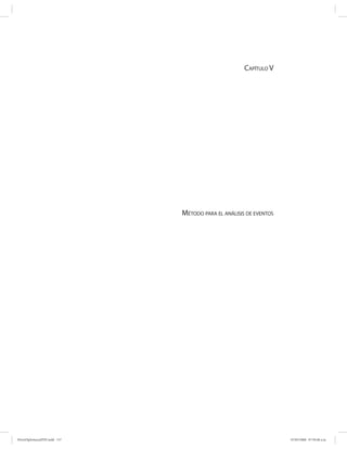 CAPÍTULO V




                              MÉTODO PARA EL ANÁLISIS DE EVENTOS




PetroDiplomaciaPDF.indd 137                                        07/05/2008 07:59:48 a.m.
 