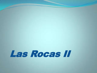 Las Rocas II
 