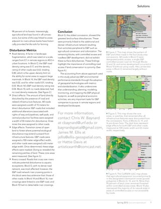 Solutions




  98 percent of its forests. Interestingly,       Conclusion
  agricultural land was found in all conces-      Block O, the oldest concession, showed the
  sions, but some of this was linked to areas     greatest land surface disturbances. These
  adjacent to rivers whose banks have histori-    were primarily linked to the additional and
  cally provided fertile soils for farming.       denser infrastructure network resulting
                                                  from activities peripheral to E&P such as
Disturbance Metrics                               agricultural conversion and colonization. The      Figure 2. This map shows the pattern of
•	 Road density: A factor in landscape            remaining blocks, with controlled access and      E&P and other roads in the four study area
   fragmentation, which was rated on a scale,     roadless E&P development, did not exhibit         concessions. All roads in Block O were
   ranges from 0.1 in remote regions to 40.0 in                                                     designated public access, a single E&P
                                                  these surface disturbances. These findings        controlled-access road ran through Blocks 	
   urban locations. In Block O, the E&P road      highlight the importance of controlling road      14 and 16, and some development occurred in
   density rating was 0.17, and the density       access if land conservation is a priority. (See   Block 10 without using roads. Also, protected
   rating of other roads was 0.63, totaling                                                         areas in Block O remained largely without
                                                  figure 4.)                                        roads.
   0.80, which is the upper density limit on      	 The accounting-from-above approach used
   the ability for some areas to support large    in this study advances E&P environmental
   mammals. In Block 14, the E&P road density     performance standards through the adoption
   was 0.02, and for other roads 0.01, totaling   of geospatial technologies with metrics
   0.03. Block 16’s E&P road density rating was   and standardization. It also underscores
   0.04. Block 10, with no roads detected, had    that understanding, planning, modeling,
   no road density measures. (See figure 2.)      monitoring, and mapping the E&P physical
•	 Direct effects: The amount of land directly    footprint, as well as peripheral economic
   disturbed by the presence of road and          activities, are very important tasks for E&P
   related infrastructure features. All roads     companies to pursue in remote regions and
   were assigned a width of 15 meters for         developed landscapes.
   direct disturbance. E&P roads that included
   additional alterations associated with
   rights-of-way and pipelines, well pads, and    For more information,                              Figure 3. This map shows the core
                                                                                                    areas, or patches, that remained after all
   central production facilities were assigned    contact Chris W. Baynard                          infrastructure features were discounted from
   a width of 50 meters for disturbance, three                                                      the concessions. Parts of Blocks O, 14, and
   times the area assigned to other roads.        at cbaynard@unf.edu or                            16 are shown here. The dark lines represent
                                                                                                    edge effects for both E&P and other roads,
•	 Edge effects: Transition zones of open         baynardspatial@gmail.com,                         measured at 100-meter width and 65-meter
   land to forest where potential ecological                                                        width, respectively.
   disturbance may extend outward from            James M. Ellis at
   infrastructure features. E&P roads were        jellis@ellis-geospatial.com,
   assigned a 100-meter edge effect width,
   and other roads were assigned a 65-meter       or Hattie Davis at
   edge width. Once determined, these edge        artisticearth@comcast.net.
   effects were masked. Doing so revealed the
   remaining patches of land. These core areas
   were measured. (See figure 3.)
•	 Rivers crossed: Roads that cross over rivers
   indicate potential disturbance to aquatic
   ecosystems. Block O, with its dense road
   network, was most affected; however, the
   E&P road network river-crossing points in
                                                                                                     Figure 4. The CLIRSEN LULC map shows
   this block were less extensive than those of                                                     that agricultural expansion occurred primarily
   other roads. In Block 14 and Block 16, river                                                     in the designated colonization zones (purple
   crossings were linked to one E&P road, and                                                       polygons) in Blocks O, 14, and 16. More than
                                                                                                    95 percent of land cover remained forested
   Block 10 had no detectable river crossings.                                                      within controlled access areas. Block 10 also
                                                                                                    maintained the majority of its natural state in
                                                                                                    areas of controlled access or not accessible
                                                                                                    by roads.



                                                                                                               Spring 2012 esri.com/petroleum      7
 