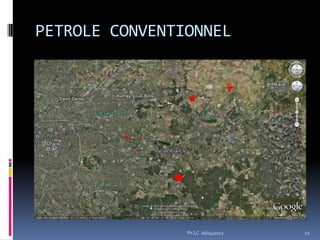 PETROLE CONVENTIONNEL




                Ph LC 26/04/2012   12
 