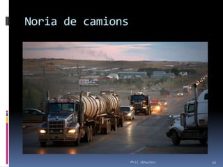 Noria de camions




                   Ph LC 26/04/2012   45
 