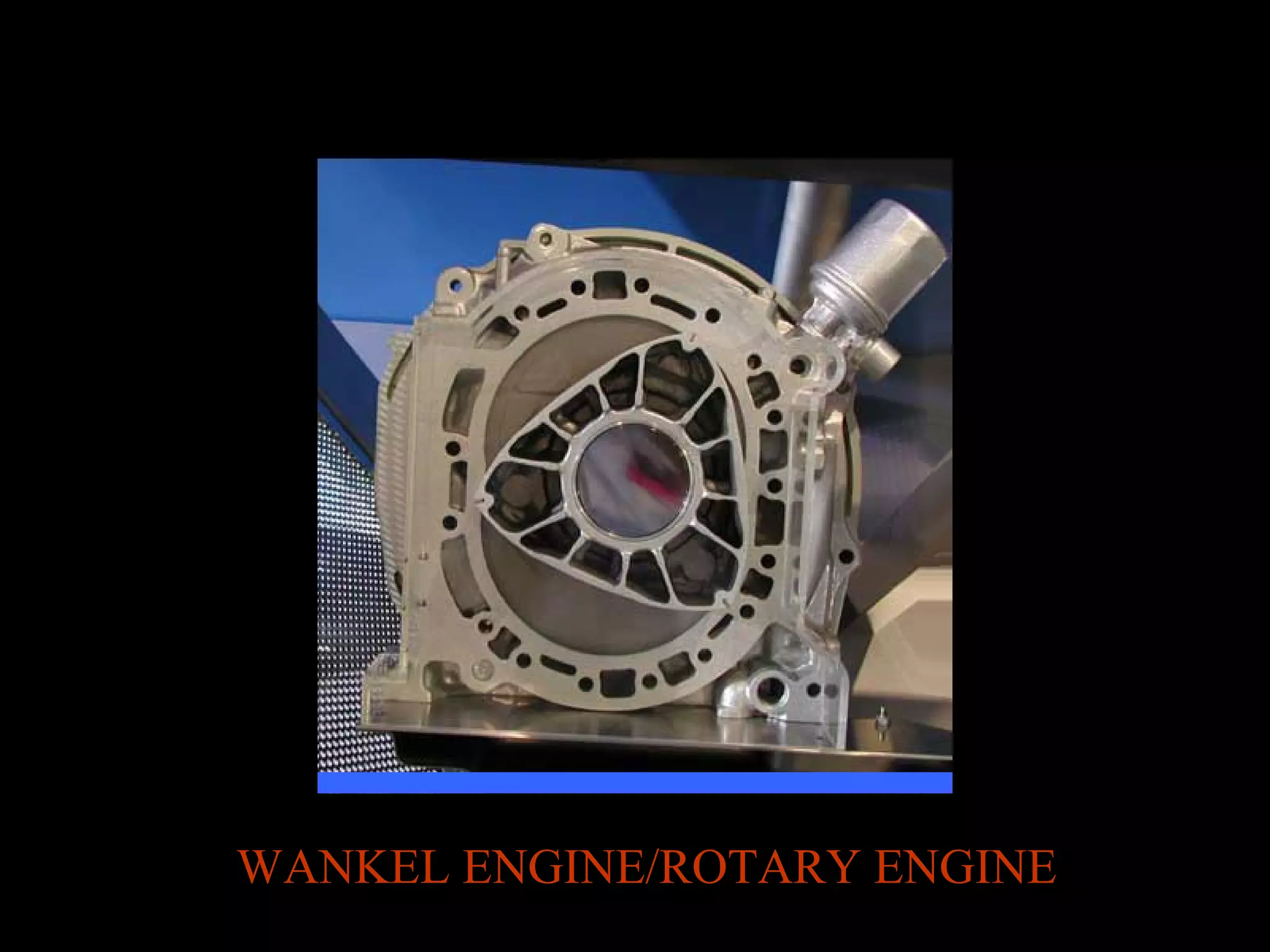 WANKEL ENGINE/ROTARY ENGINE
 