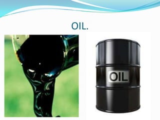 OIL.
 