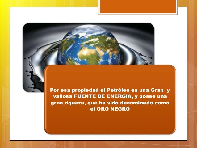 Petroleo "Oro Negro"