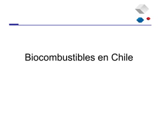 Biocombustibles en Chile
 