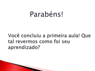 Parabéns!
 