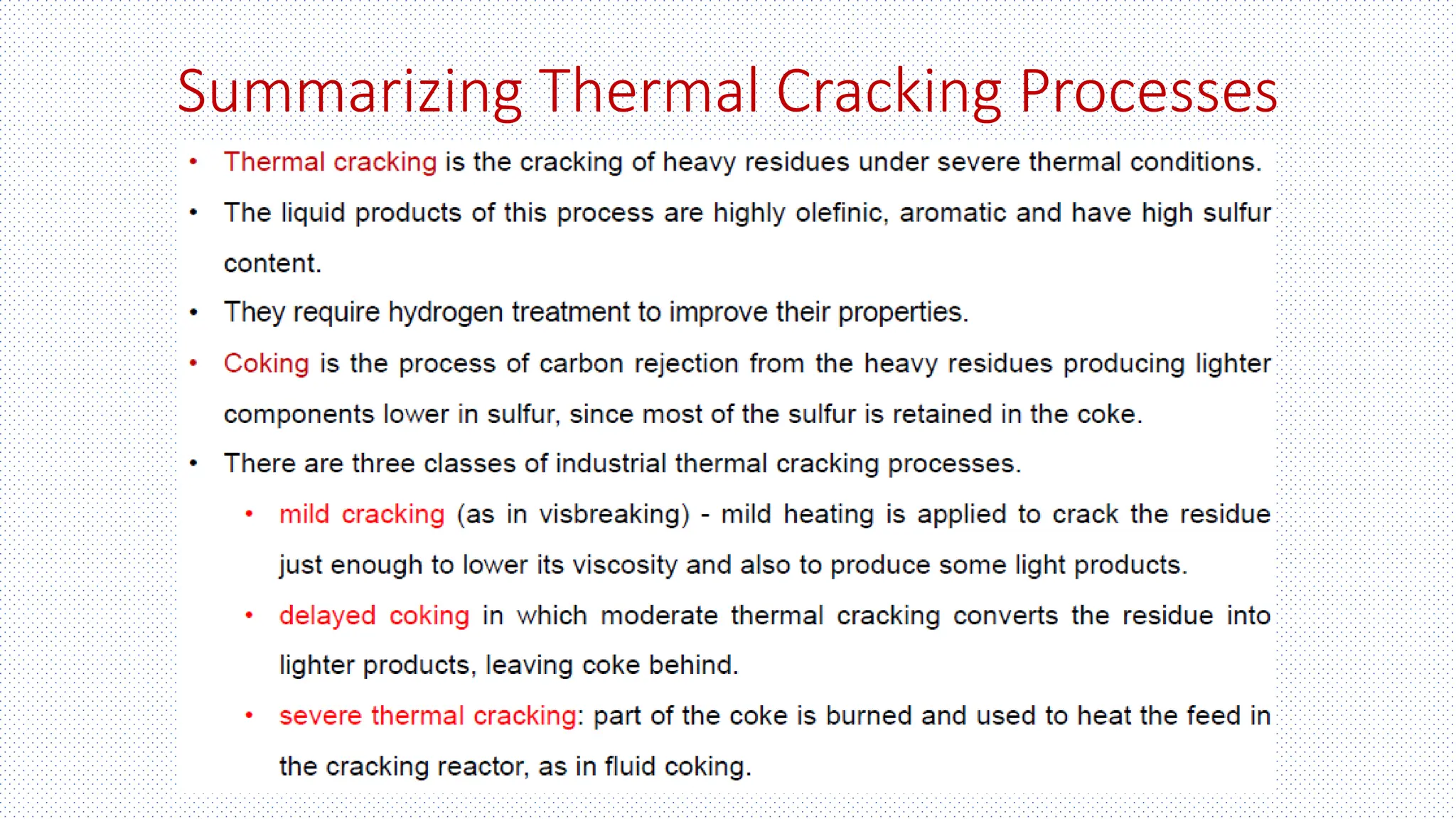 Summarizing Thermal Cracking Processes
 