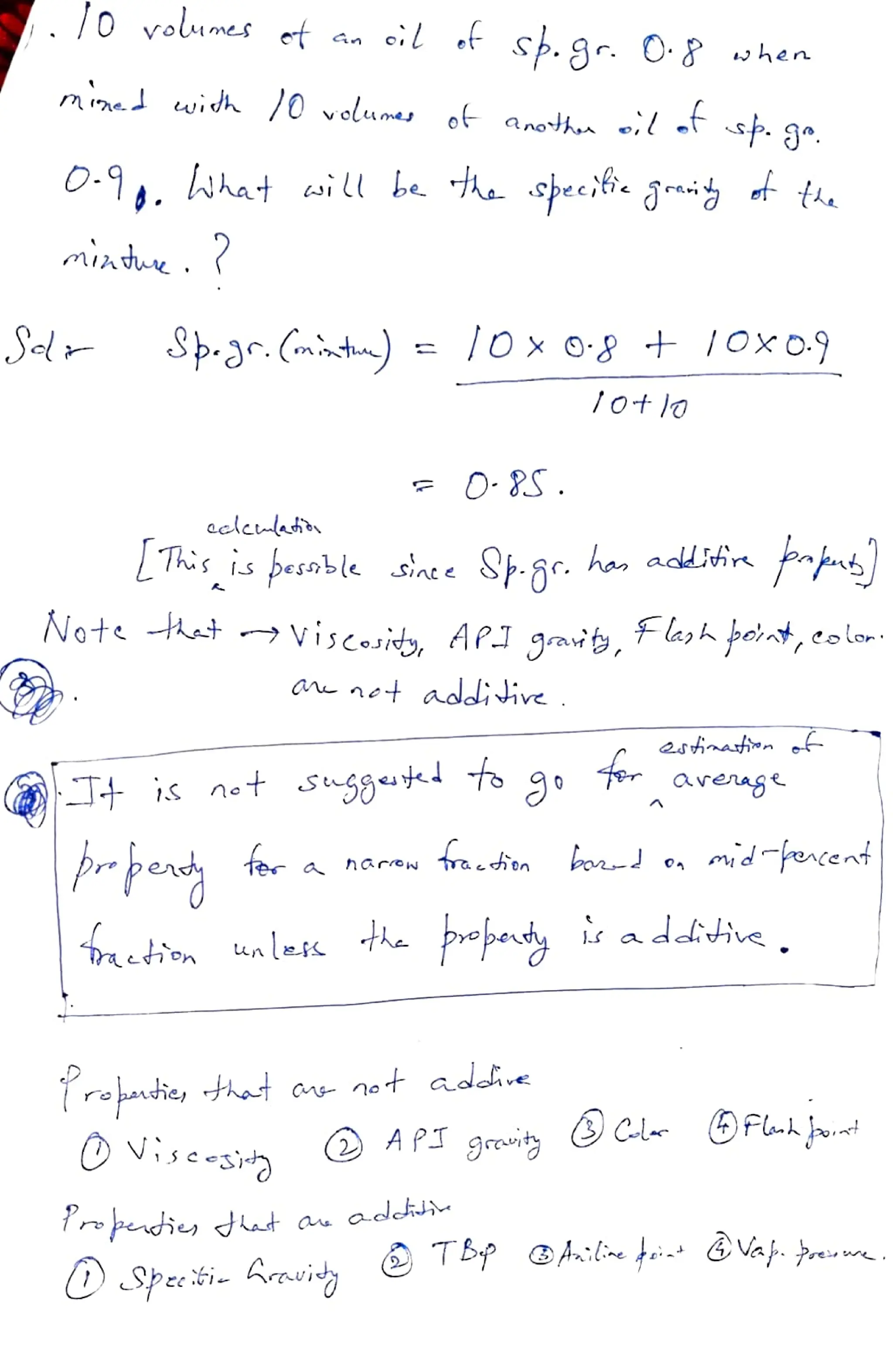 Tnpdiy
dhat
au
adchs
TBp
2
A
PI
grei
y
(ropnie
that
a
not
adie
LS
a
f
e
r
a
harN
traeion
boa!
T4
is
not
S55uted
to
areuge
[Tis
is
þecobl
e
si
n
ee
8c
Munet
adiie.
Not
e
tat
vi
s
Cosity,
AP
gaib,
Flegh
het,
eo
l
o
r
ha
addti
acleat
/otlo
Se
l
Sp-gr.(ntn)
minte,
?
0-9.
hat
willbe
t
h
e
shecif
graig
t
t
h
e
mied
wi
d
h
/0
velumes
of
anothn
oi
l
t
s
g
o
.
lo
vo
me
s
e
f
t
oi
l
ot
sh.
gr.
O
8
when
 