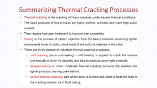 Summarizing Thermal Cracking Processes
 