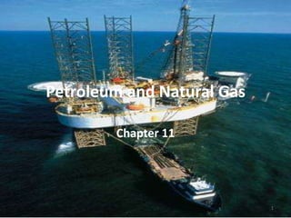 Petroleum and Natural Gas Chapter 11 1 