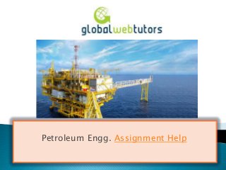 Petroleum Engg. Assignment Help
 