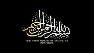 IN THE NAME OF ALLAH, THE MOST GRACIOUS, THE
MOST MERCIFUL
 