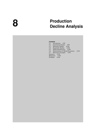 Constant TPR is usually assumed if liquid loading is not a
problem and the wellhead pressure is kept constant over time.
The gas production schedule can be established through
the material balance equation,
Gp ¼ Gi 1 

p
p
z
pi
zi
!
, (7:17)
where Gp and Gi are the cumulative gas production and
initial ‘‘gas in place,’’ respectively.
If the gas production rate is predicted by Nodal analysis
at a given reservoir pressure level and the cumulative gas
production is estimated with Eq. (7.17) at the same reservoir
pressure level, the corresponding production time can be
calculated and, thus, production forecast can be carried out.
Example Problem 7.4 Use the following data and develop
a forecast of a well production after transient flow until the
average reservoir pressure declines to 2,000 psia:
Reservoir depth: 10,000 ft
Initial reservoir pressure: 4,613 psia
Reservoir temperature: 180 8F
Pay zone thickness: 78 ft
Formation permeability: 0.17 md
Formation porosity: 0.14
Water saturation: 0.27
Gas-specific gravity: 0:7 air ¼ 1
Total compressibility: 1:5  104
psi1
Darcy skin factor: 0
Non-Darcy flow coefficient: 0
Drainage area: 40 acres
Wellbore radius: 0.328 ft
Tubing inner diameter: 2.441 in.
Desired flowing bottom-hole
pressure: 1,500 psia
Solution The spreadsheet program Carr-Kobayashi-
Burrows-GasViscosity.xls gives a gas viscosity value of
0.0251 cp at the initial reservoir pressure of 4,613 psia
and temperature of 180 8F for the 0.7 specific gravity
gas. The spreadsheet program Hall-Yarborogh-z.xls gives
a z-factor value of 1.079 at the same conditions.
Formation volume factor at the initial reservoir pressure
is calculated with Eq. (2.62):
Bgi ¼ 0:0283
(1:079)(180 þ 460)
4,613
¼ 0:004236 ft3
=scf
The initial ‘‘gas in place’’ within the 40 acres is
Table 7.5 Production Schedule Forecast
p-bar (psia) qo (stb=d) DNp (stb) Np (stb) DGp (scf) Gp (scf) Dt (d) t (d)
4,500
393 2.8Eþ04 2.37Eþ07 70
4,300 27,601 2.37Eþ07 7.02Eþ01
363 8.0Eþ04 9.36Eþ07 219
4,100 107,217 1.17Eþ08 2.90Eþ02
336 5.3Eþ04 8.89Eþ07 159
3,900 160,565 2.06Eþ08 4.48Eþ02
305 5.2Eþ04 1.25Eþ08 170
3,700 212,442 3.31Eþ08 6.18Eþ02
276 3.5Eþ04 1.10Eþ08 128
3,500 247,824 4.42Eþ08 7.47Eþ02
248 3.0Eþ04 1.16Eþ08 121
3,300 277,848 5.58Eþ08 8.68Eþ02
217 2.6Eþ04 1.21Eþ08 119
3,100 303,716 6.79Eþ08 9.87Eþ02
187 2.4Eþ04 1.28Eþ08 126
2,900 327,302 8.07Eþ08 1.11Eþ03
155 2.0Eþ04 1.25Eþ08 129
2,700 347,354 9.32Eþ08 1.24Eþ03
120 1.8Eþ04 1.27Eþ08 149
2,500 365,268 1.06Eþ09 1.39Eþ03
0
50
100
150
200
250
300
350
400
450
0 10 20 30 40 50
Two-Phase Production Time (months)
Production
Rate
(stb/d)
0.0E+00
5.0E+04
1.0E+05
1.5E+05
2.0E+05
2.5E+05
3.0E+05
3.5E+05
4.0E+05
Cumulative
Production
(stb)
Production Rate
Cumulative Production
Figure 7.5 Production forecast for Example Problem 7.3.
Guo, Boyun / Computer Assited Petroleum Production Engg 0750682701_chap07 Final Proof page 93 3.1.2007 8:47pm Compositor Name: SJoearun
FORECAST OF WELL PRODUCTION 7/93
 