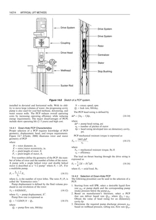 data, calculate the required output pressure of the
compression station:
Gas-specific gravity (gg): 0.75
Base temperature (Tb): 60 8F
Base pressure ( pb): 14.7 psia.
13.4 An oil field has 32 oil wells defined in Problem 13.2.
The gas lift gas at the central compressor station is
first pumped to four injection manifolds with 4-in.
ID, 1.5-mile lines and then distributed to the well-
heads with 4-in. ID, 0.4-mile lines. Given the fol-
lowing data, calculate the required output pressure
of compression station:
Gas-specific gravity (gg): 0.70
Base temperature (Tb): 60 8F
Base pressure ( pb): 14.7 psia
13.5 For a reciprocating compressor, calculate the theo-
retical and brake horsepower required to compress
50 MMcfd of a 0.7-gravity natural gas from
200 psia and 70 8F to 2,500 psia. If intercoolers
cool the gas to 90 8F, what is the heat load on the
intercoolers and what is the final gas temperature?
Assuming the overall efficiency is 0.75.
13.6 For a reciprocating compressor, calculate the theo-
retical and brake horsepower required to compress
30 MMcfd of a 0.65-gravity natural gas from 100 psia
and 70 8F to 2,000 psia. If intercoolers and endcoolers
cool the gas to 90 8F, what is the heat load on the
coolers? Assuming the overall efficiency is 0.80.
13.7 For a centrifugal compressor, use the following data
to calculate required input horsepower and polytro-
pic head:
Gas-specific gravity: 0.70
Gas-specific heat ratio: 1.30
Gas flow rate: 50 MMscfd at
14.7 psia and 60 8F
Inlet pressure: 200 psia
Inlet temperature: 70 8F
Discharge pressure: 500 psia
Polytropicefficiency: Ep ¼ 0:61 þ 0:03 log (q1)
13.8 For the data given in Problem 13.7, calculate the
required brake horsepower if a reciprocating com-
pressor is used.
13.9 Only 1 MMscf/day of lift gas is available for the well
described in Problem 13.3. If 1,000 psia is available
to kick off the well and then a steady injection
pressure of 800 psia is maintained for gas lift oper-
ation against a wellhead pressure of 130 psia, design
locations of unloading and operating valves. As-
sume a casing pressure margin of 0 psi.
13.10 An unlimited amount of lift gas is available for the
well described in Problem 13.4. If 1,100 psia is avail-
able to kick off the well and then a steady injection
pressure of 900 psia is maintained for gas lift oper-
ation against a wellhead pressure of 150 psia, design
locations of unloading and operating valves.
Assume a casing pressure margin of 50 psi.
13.11 Size port for the data given below:
Upstream pressure: 950 psia
Downstream pressure
for subsonic flow:
650 psia
Tubing ID: 2.259 in.
Gas rate: 2,000 Mscf/day
Gas-specific gravity: 0.70 (1 for air)
Gas-specific heat ratio: 1.3
Upstream temperature: 100 8F
Gas viscosity: 0.02 cp
Choke discharge coefficient: 0.6
Use Otis Spreadmaster Valve
13.12 Size port for the data given below:
Upstream pressure: 950 psia
Downstream pressure
for subsonic flow: 550 psia
Tubing ID: 1.995 in.
Gas rate: 1,500 Mscf/day
Gas specific gravity: 0.70 (1 for air)
Gas specific heat ratio: 1.3
Upstream temperature: 80 8F
Gas viscosity: 0.03 cp
Choke discharge coefficient: 0.6
Use Otis Spreadmaster Valve
13.13 Design gas lift valves using the following data:
Pay zone depth: 5,500 ft
Casing size and weight: 7 in., 23 lb
Tubing 23
⁄8 in.,
4.7 lb (1.995-in. ID):
Liquid level surface:
Kill fluid gradient: 0.4 psi/ft
Gas gravity: 0.65
Bottom-hole temperature: 150 8F
Temperature surface flowing: 80 8F
Injection depth: 5,300 ft
The minimum tubing pressure
at injection point:
550 psi
Pressure kickoff: 950 psi
Pressure surface operating: 900 psi
Pressure of wellhead: 150 psi
Tubing pressure margin at surface: 200 psi
Casing pressure margin: 0 psi
Otis 11
⁄2 -in. OD valve with
1
⁄2 -in. diameter seat: R ¼ 0:2562
13.14 Design gas lift valves using the following data:
Pay zone depth: 7,500 ft
Casing size and weight: 7 in., 23 lb
Tubing 23
⁄8 -in.,
4.7 lb (1.995 in. ID):
Liquid level surface:
Kill fluid gradient: 0.4 psi/ft
Gas gravity: 0.70
Bottom-hole temperature: 160 8F
Temperature surface flowing: 90 8F
Injection depth: 7,300 ft
The minimum tubing pressure at
injection point:
650 psi
Pressure kickoff: 1,050 psi
Pressure surface operating: 950 psi
Pressure of wellhead: 150 psi
Tubing pressure margin at surface: 200 psi
Casing pressure margin: 10 psi
Otis 1-in. OD valve with
1
⁄2 -in. diameter seat: R = 0.1942
13.15 Determine the gas lift gas requirement for the
following well data:
Depth ¼ 7,500 ft
pso ¼ 800 psig
23
⁄8 -in. tubing ¼ 1:995 in: ID
51
⁄2 -in., 20-lb/ft casing
No water production
go ¼ 0:8762,30 
API
BHP (SI) ¼ 1,800 psig
PI ¼ 0:125 bbl=day=psi
ptf ¼ 50 psig
tav ¼ 120 
F
Cycle time: 45 minutes
Desired production: 150 bbl/day
gg ¼ 0:70
Guo, Boyun / Computer Assited Petroleum Production Engg 0750682701_chap13 Final Proof page 206 3.1.2007 9:07pm Compositor Name: SJoearun
13/206 ARTIFICIAL LIFT METHODS
 