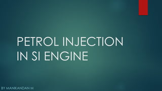 Pegrow Injection PETROL INJECTION IN SI ENGINE.pptx. free download | PPTX