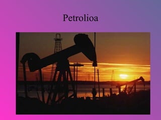 Petrolioa 