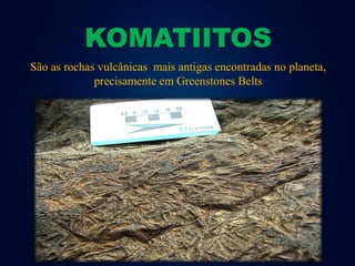 Greenstone belts e komatiitos