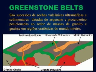Greenstone belts e komatiitos