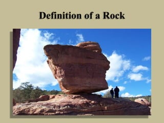Definition of a Rock
 