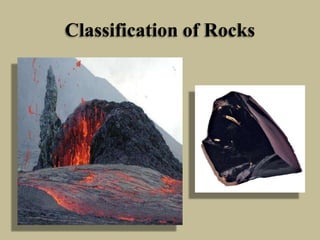 Classification of Rocks
 