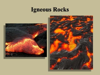 Igneous Rocks
 