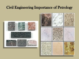 Civil Engineering Importance of Petrology
 