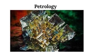 Petrology
 