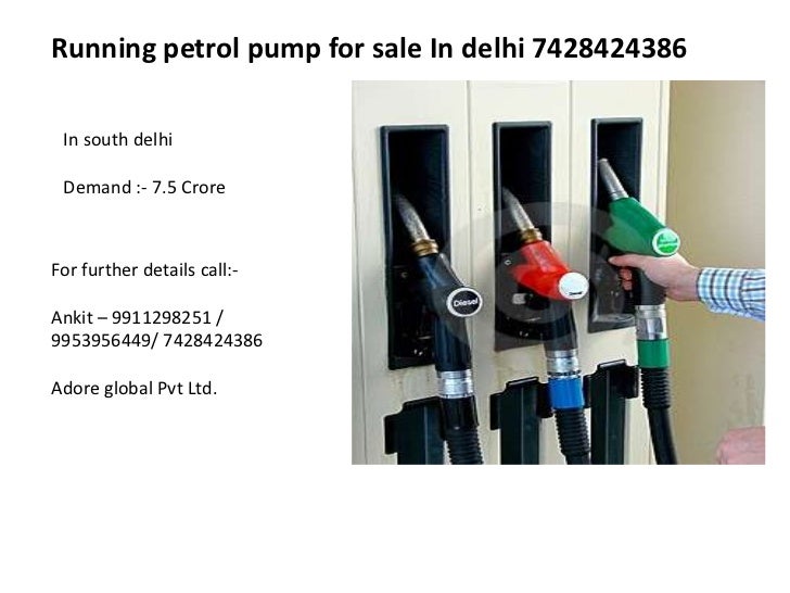 Petrol pump for sale in delhi 9911298251