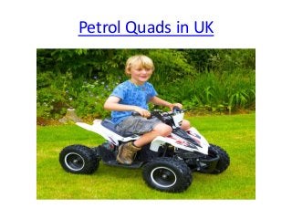 Petrol Quads in UK
 