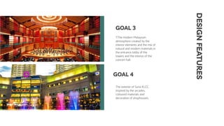 DESIGN
FEATURES
GOAL 3
GOAL 4