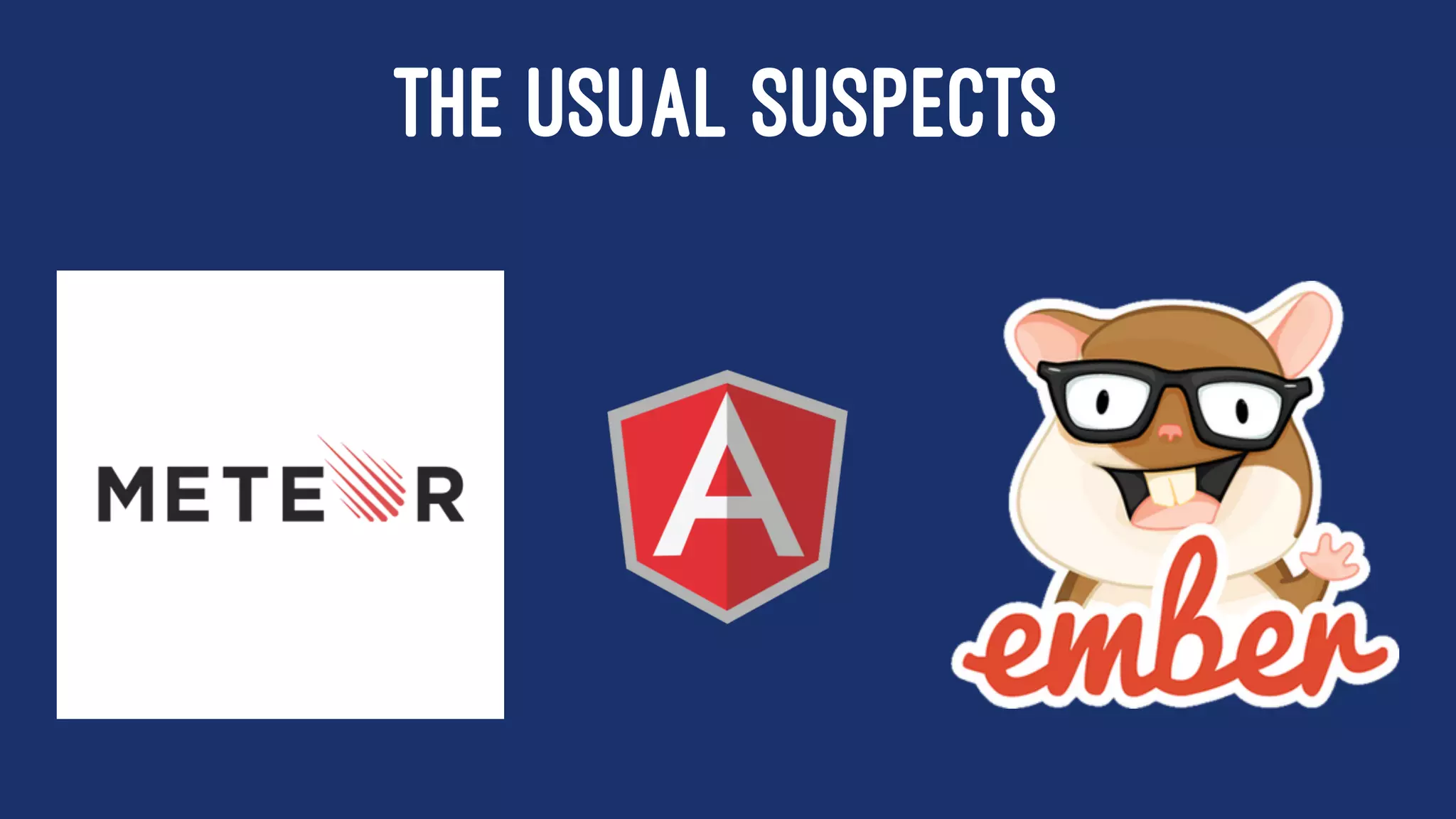 THE USUAL SUSPECTS
 