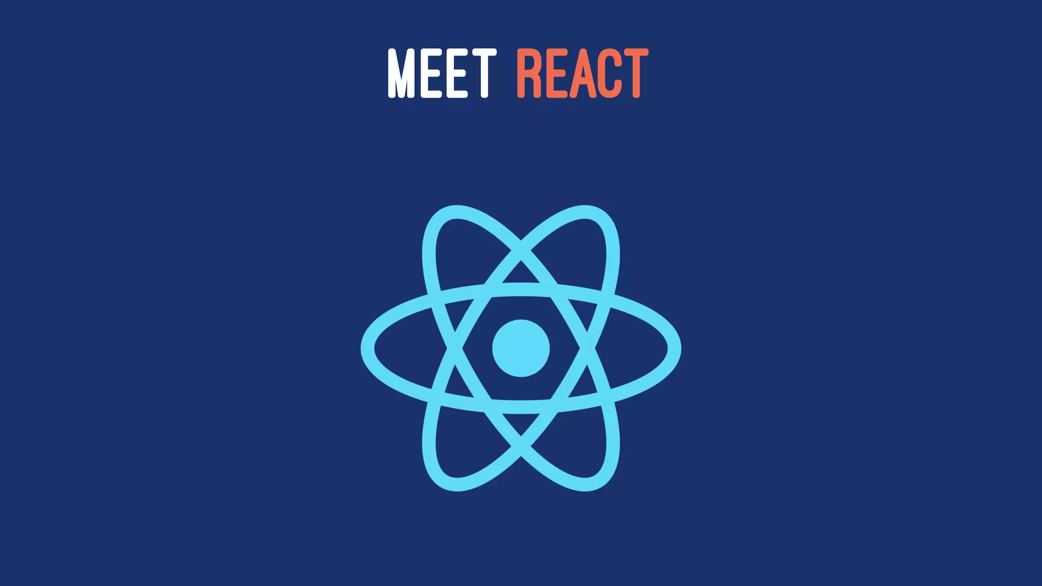 MEET REACT
 