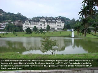 Nas suas dependências ocorreu a assinatura da declaração de guerra dos países americanos ao eixo durante a Segunda Guerra ...