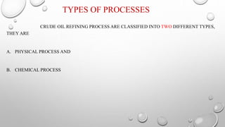 crude oil refining process - CDU & VDU | PPTX