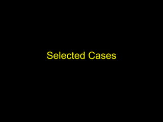 Selected Cases
 