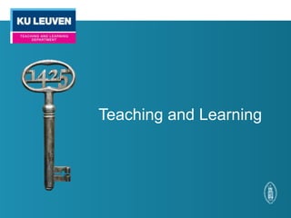 Designing Courses and
Learning Environment:
Introducing the Practice of KU Leuven.

 