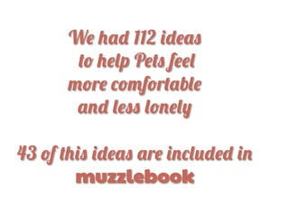 W" 2&/ 112 %/"&,
(# 2"'p P"(, f""'
-#r" $#-f#r(&b'"
&+/ '",, '#+"'*
43 #f (2%, %/"&, &r" %+$'3/"/ %+
muzzlebook
 