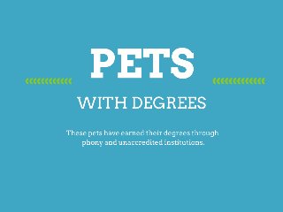 Pets with Degrees