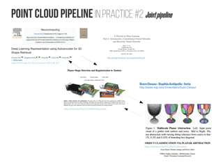 Point cloud pipeline in practice #2 Jointpipeline
http://dx.doi.org/10.1016/j.neucom.2015.08.127
http://ai.stanford.edu/~quocle/tutorial2.pdf
 