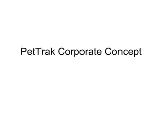 PetTrak Corporate Concept 