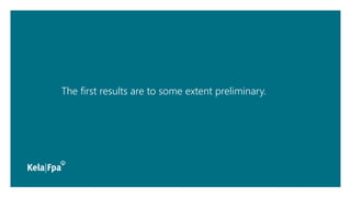 The first results are to some extent preliminary.
 